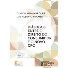 Diálogos entre o Direito do Consumidor e o Novo CPC - 1ª Edição