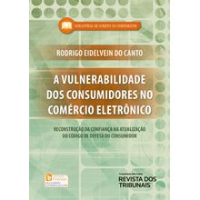 Vulnerabilidade dos Consumidores no Comercio Eletrônico