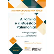 A Família e a Questão Patrimonial 3º edição