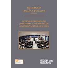 Dez anos de reforma do Judiciário e o nascimento do CNJ