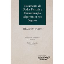 Tratamento de Dados Pessoais e Discriminação Algorítmica nos Seguros