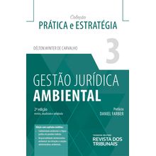 Gestão Jurídica Ambiental Volume 3  2º edição