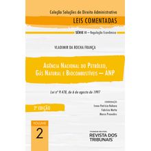 Coleção Soluções de Direito Administrativo. Leis Comentadas. Série II - Regulação Econômica -Vol.2