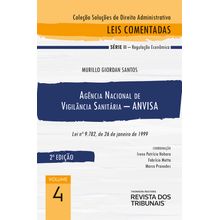 Coleção Soluções de Direito Administrativo. Leis Comentadas. Série II - Regulação Econômica -Vol.4