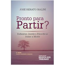 Pronto Para Partir? Reflexões Jurídico Filosóficas Sobre a Morte 2 ºedição