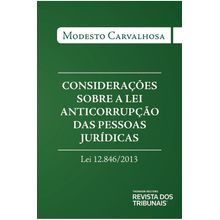 Considerações sobre a Lei Anticorrupção das Pessoas Jurídicas Lei 12846 de 2013