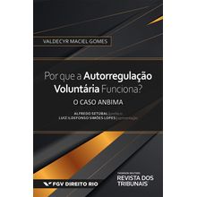 Por que a Autorregulação Voluntária Funciona?