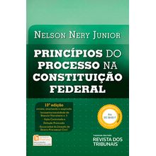 Princípios do Processo na Constituição Federal - 13ª Edição