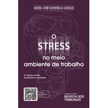 O Stress no Meio Ambiente de Trabalho 4º edição