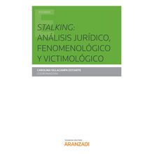 Stalking: análisis jurídico, fenomenológico y victimológico (duo)