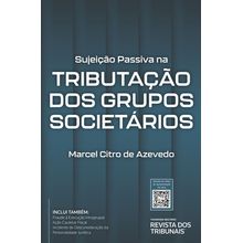 Sujeição Passiva Na Tributação Dos Grupos Societários