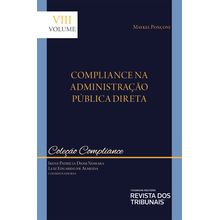 Coleção Compliance - Compliance na Administração Pública Direta - volume 8