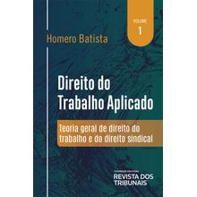 Direito do Trabalho Aplicado - volume 1