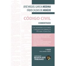 Código Civil Comentado - Com jurisprudência selecionada e enunciados das Jornadas do STJ sobre o Código Civil - 5° Edição