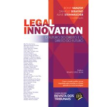 Legal Innovation - O Direito do Futuro e o Futuro do Direito