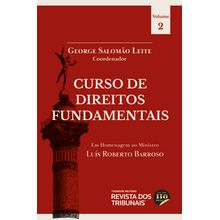 Curso de Direitos Fundamentais - Em homenagem ao Min. Luís Roberto Barroso - Vol. 2