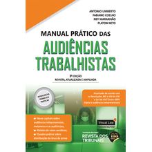 Manual Prático das Audiências Trabalhistas - 3° Edição