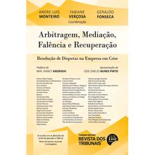Arbitragem, Mediação, Falência e Recuperação - Resolução de disputas na Empresa em crise