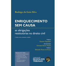 Enriquecimento sem Causa - As obrigações restitutórias no direito civil - 2ª Edição