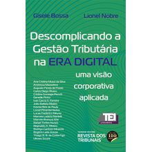 Descomplicando a Gestão Tributária na Era Digital - 1 Edição