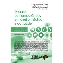 Debates contemporâneos em direito médico e da saúde  2ª Edição