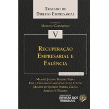 Coleção Tratado de Direito Empresarial  Volume V  Recuperação empresarial e falência  3ª Edição