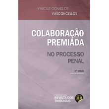 Colaboração Premiada  No Processo Penal  5ª Edição