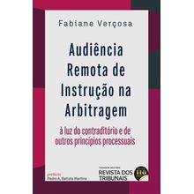 Audiência Remota de Instrução na Arbitragem