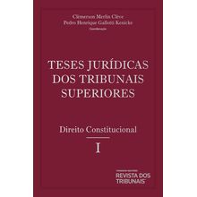 Teses Jurídicas dos Tribunais Superiores Direito Constitucional Volume 1 Tomo 1