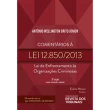 Comentários À Lei 12.850/2013 - 3ª Edição