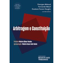 Arbitragem e Constituição - 1ª Edição