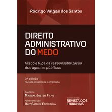 Direito Administrativo Do Medo - 3ª Edição