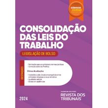 Códigos Essenciais RT - Consolidação das Leis do Trabalho - Legislação de Bolso - Volume 1 - 1ª Edição