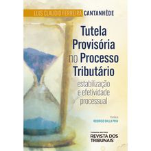 Tutela Provisória No Processo Tributário - 1ª Edição