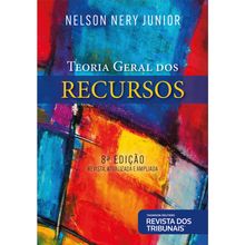 Teoria Geral dos Recursos - 8ª Edição