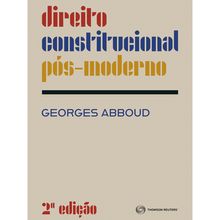 Direito Constitucional Pós-Moderno - 2 Edição