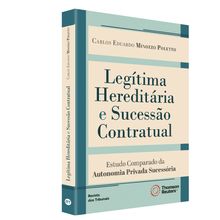 Legítima Hereditária e Sucessão Contratual - 1ª Edição