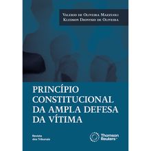 Princípio Constitucional da Ampla Defesa da Vítima - 1ª Edição