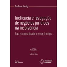 Ineficácia e Revogação de Negócios Jurídicos na Insolvência - 1ª Edição