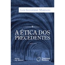 A Ética dos Precedentes - 6ª Edição