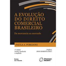 A evolução do direito comercial brasileiro - Da mercancia ao mercado -  7ª Edição